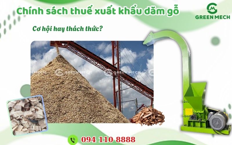 ảnh hưởng của chính sách thuế đến xuất khẩu dăm gỗ